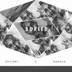 Caleb - Buried (ft Manolo)
